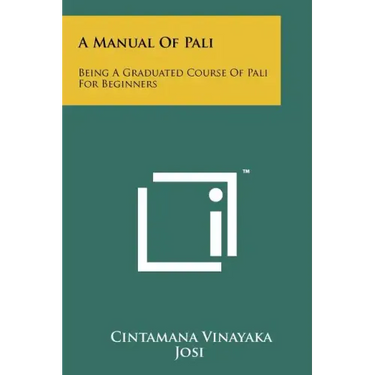 A Manual Of Pali: Being A Graduated Course Of Pali For Beginners