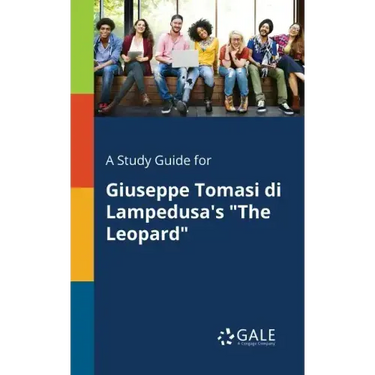 A Study Guide for Giuseppe Tomasi di Lampedusa's "The Leopard"