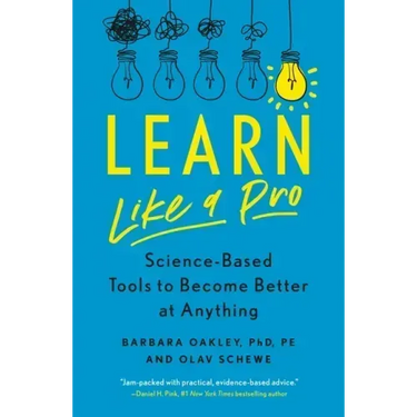 Learn Like a Pro: Science-Based Tools to Become Better at Anything