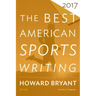The Best American Sports Writing 2017