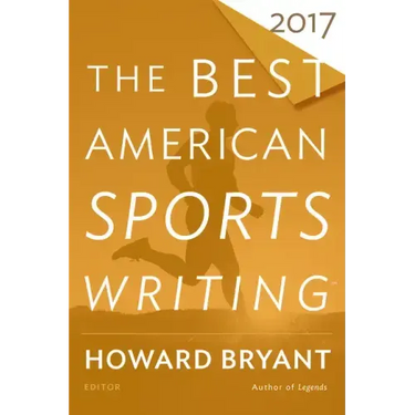 The Best American Sports Writing 2017