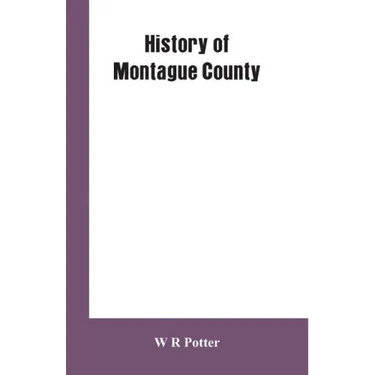History of Montague County