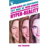 Hyper-reality: Hyper-reals are everywhere, they make us infra-human! and that's ok