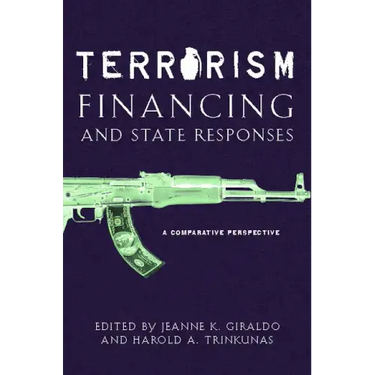 Terrorism Financing and State Responses: A Comparative Perspective