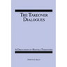 The Takeover Dialogues: A Discussion of Hostile Takeovers