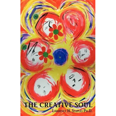 The Creative Soul: Art and the Quest for Wholeness