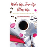 Wake Up. Turn Up. Bless Up.: Beautiful Inspiration for Her