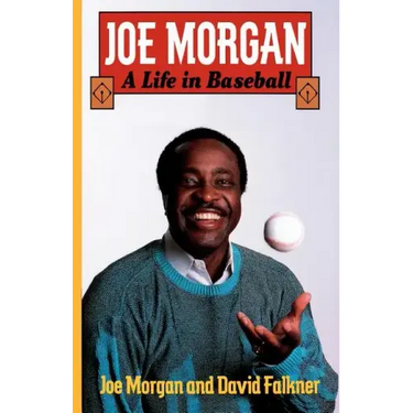 Joe Morgan: A Life in Baseball