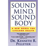 Sound Mind, Sound Body: A New Model for Lifelong Health