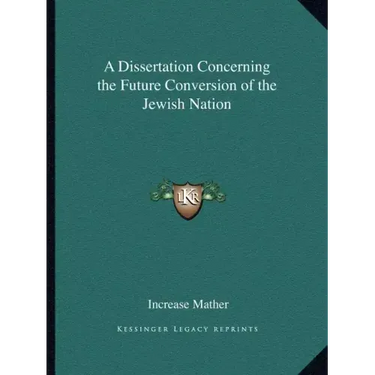 A Dissertation Concerning the Future Conversion of the Jewish Nation