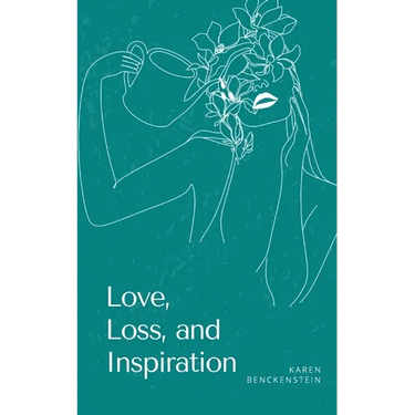 Love, Loss, and Inspiration