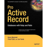 Pro Active Record: Databases with Ruby and Rails