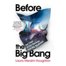 Before the Big Bang: The Origin of Our Universe from the Multiverse