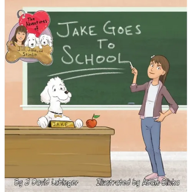 The Adventures of Jill, Jake, and Stimlin: Jake Goes To School