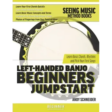 Left-Handed Banjo Beginners Jumpstart: Learn Basic Chords, Rhythms and Pick Your First Songs