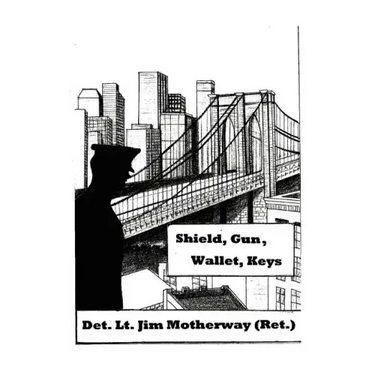 Shield, Gun, Wallet, Keys: One Cop's Story