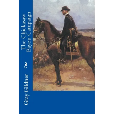 The Chickasaw Bayou Campaign
