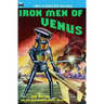 Iron Men of Venus/The Man With Absolute Motion