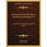 The First Lines Of The Theory And Practice Of Surgery V1: Including The Principal Operations (1844)