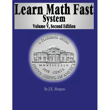 Learn Math Fast System Volume 5: Algebra 1