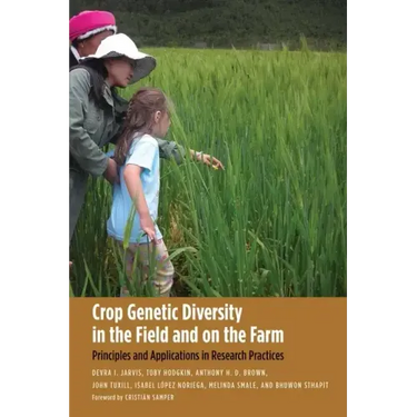Crop Genetic Diversity in the Field and on the Farm: Principles and Applications in Research Practices