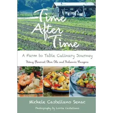 Time After Time: A Farm to Table Culinary Journey