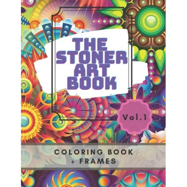 The stoner art book: coloring book with 50 pictures and frames