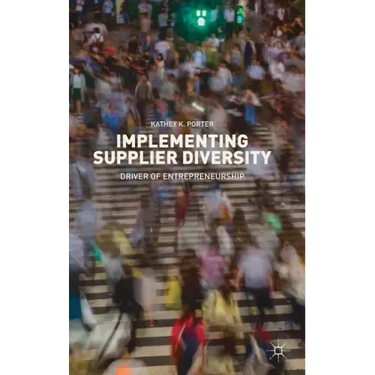 Implementing Supplier Diversity: Driver of Entrepreneurship