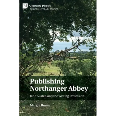 Publishing Northanger Abbey: Jane Austen and the Writing Profession