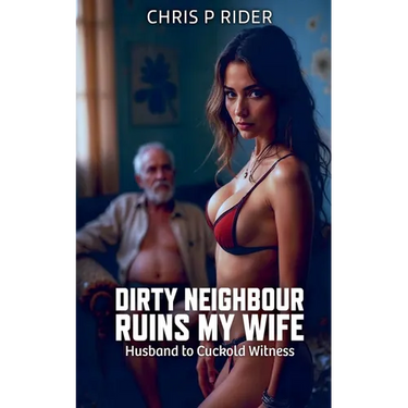 Dirty Neighbour Ruins My Wife