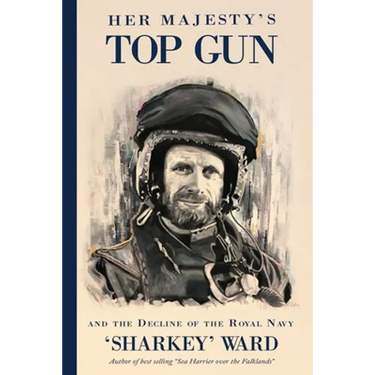 Her Majesty's Top Gun: and the Decline of the Royal Navy