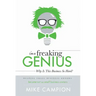 I'm a Freaking Genius: Why Is This Business So Hard?