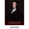 Meditations and Discourses on the Glory of Christ