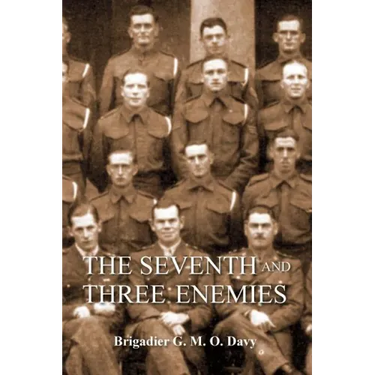 Seventh and Three Enemiesthe Story of Ww2 and the 7th Queen's Own Hussars