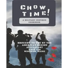 Chow Time! A Military Inspired Cookbook: Brought to you by American Legion Auxiliary Unit 148