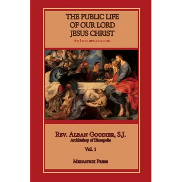 Public Life of Our Lord Jesus Christ, vol. 1
