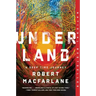 Underland: A Deep Time Journey