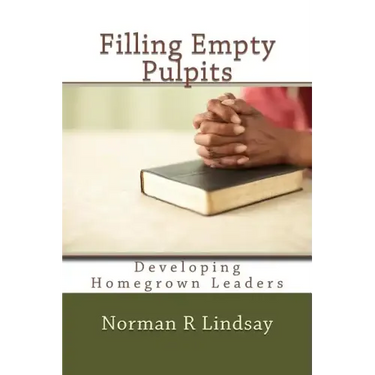 Filling Empty Pulpits: Developing Homegrown Leaders