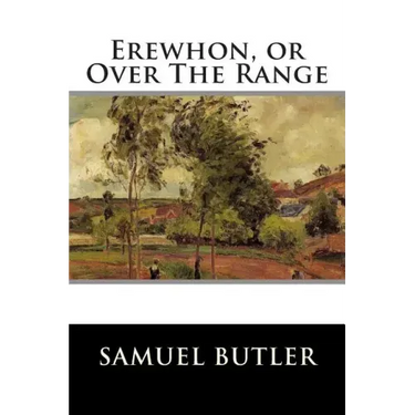 Erewhon, or Over The Range