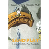 Sandplay: A Sourcebook for Play Therapists