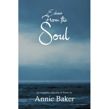 Echoes from the Soul: An insightful collection of Poetry