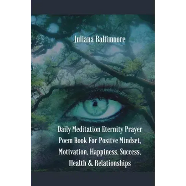 Daily Meditation Eternity Prayer Poem Book For Positve Mindset, Motivation, Happiness, Success, Health & Relationships