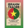 Ibrahim Traoré: The Youngest Leader Of Burkina Faso: From Military Officer To Interim President