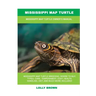 Mississippi Map Turtle: Mississippi Map Turtle Owner's Manual