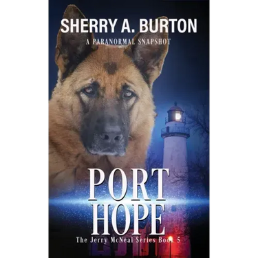 Port Hope: Join Jerry McNeal And His Ghostly K-9 Partner As They Put Their "Gifts" To Good Use.