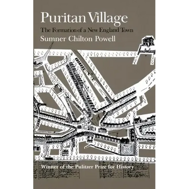 Puritan Village: The Formation of a New England Town