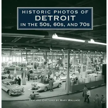 Historic Photos of Detroit in the 50s, 60s, and 70s