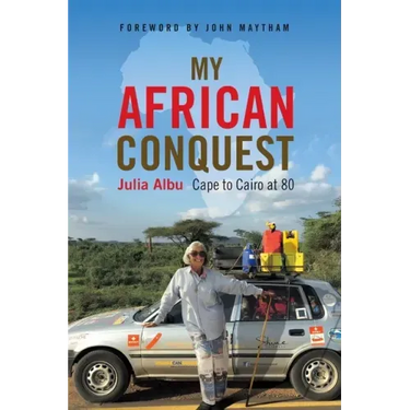 My African Conquest: Cape to Cairo at 80