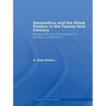 Geopolitics and the Great Powers in the 21st Century: Multipolarity and the Revolution in Strategic Perspective
