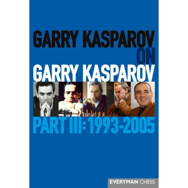 Garry Kasparov on Garry Kasparov, Part 3